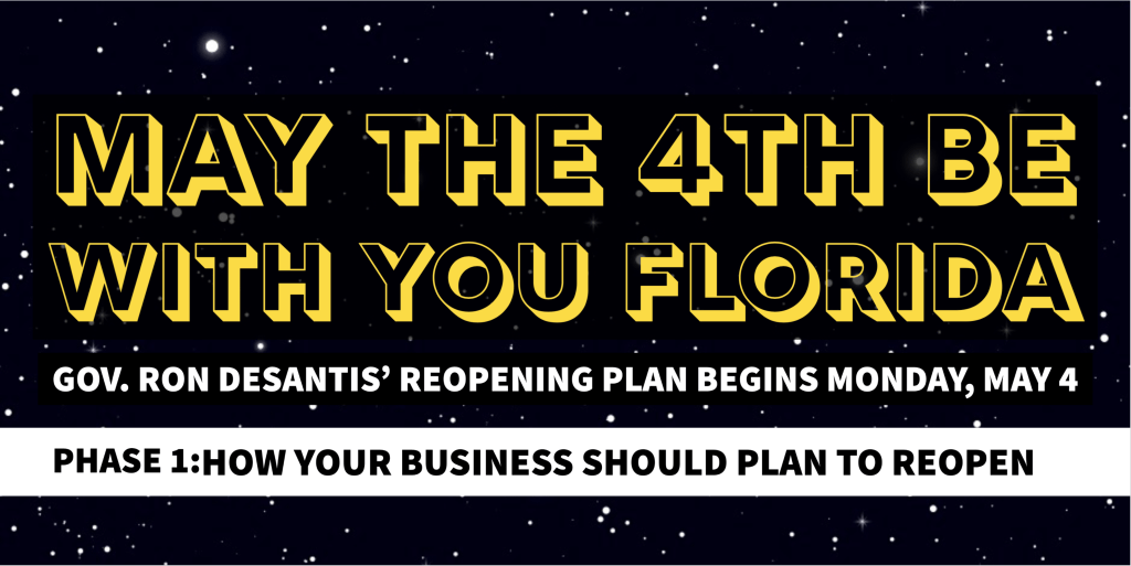May the 4th be with you - Florida Covid 19 reopening plan w creative agency advice.